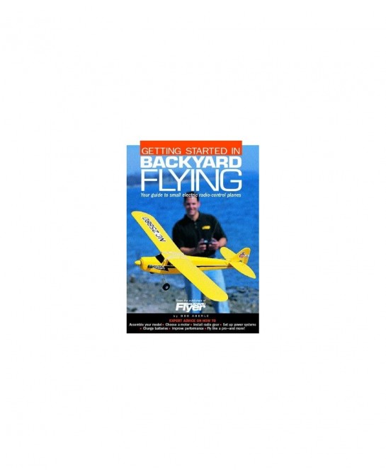 Getting Started in Backyard Flying Guide $46.05 Remote & App Controlled Vehicles